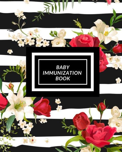 Baby Immunization Book: Child?s Medical History To do Book , Baby ?s Health keepsake Register & Information Record Log, Treatment Activities Tracker ... and Healthy Development Reference Book - 9781698840178