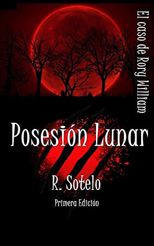 Posesi??n Lunar: El caso de Rory William (Spanish Edition)
