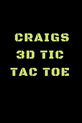 Craigs 3D Tic Tac Toe: 40 Game Pages with Compact size (6" x 9") 3D Tic Tac Toe, Fun Game, Daily Mind Expaniding, Great For Travel, Family Fun