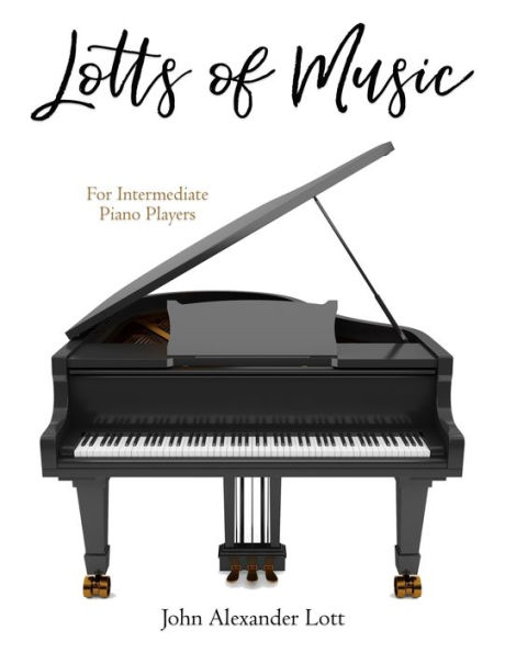 Lotts Of Music : For Beginning/Intermediate Learners