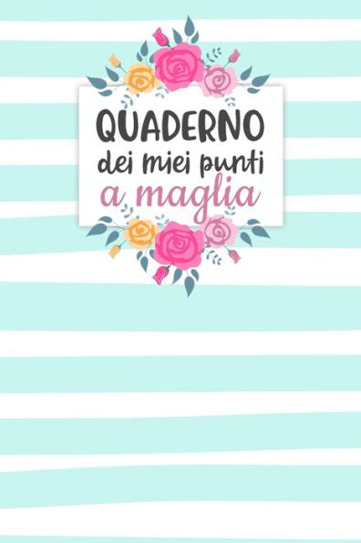 Quaderno Dei Miei Punti A Maglia : Carta Quadretti 4:5 Per Annotare Punti, Schemi, Patterns E Motivi Dei Tuoi Lavori Ai Ferri
