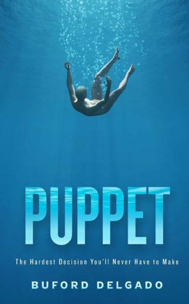 Puppet : The Hardest Decision You'Ll Never Have To Make
