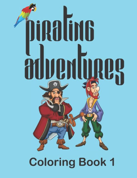 Pirating Adventures : Coloring Book