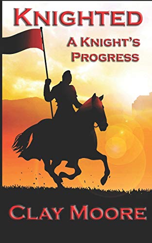 Knighted (A Knight's Progress)