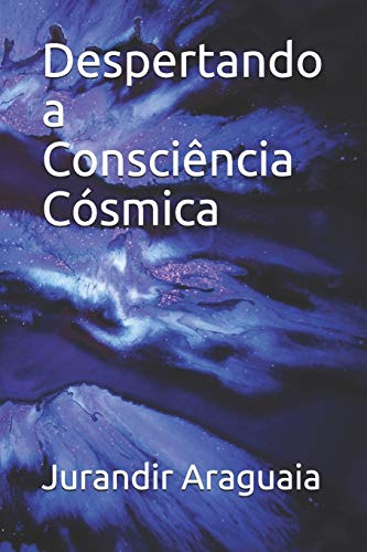 Despertando a Consci????ncia C??smica (Transcend????ncia) (Portuguese Edition)