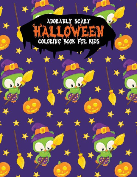 Adorably Scary Halloween Coloring Book For Kids: A Large Coloring Book with Cute Halloween Characters (Trick-or-Treat) - 9781699310526
