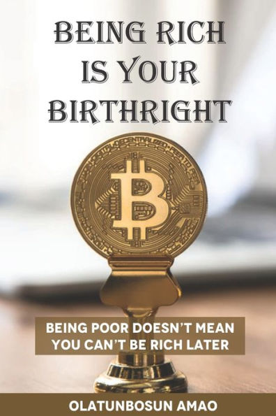 Being Rich Is Your Birthright: B??ng P??r Doesn't Mean Y?u Can't B? R??h Later