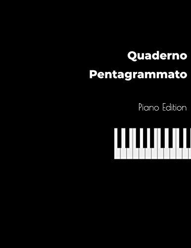 Quaderno Pentagrammato Piano Edition: Quaderno Musicale, Formato Grande 21,59 x 27,94 cm, 100 pagine, 17 pentagrammi per pagina. (Italian Edition)