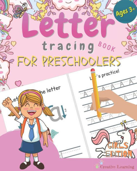 Letter Tracing Book For Preschoolers : Letter Tracing For Preschoolers And Kids Ages 3-5. Prepare Your Little Girl For Preschool, Kindergarten Or Pre-K. Learn To Trace Letters While Having Fun!