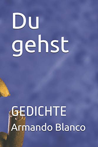 Du gehst: GEDICHTE (German Edition)