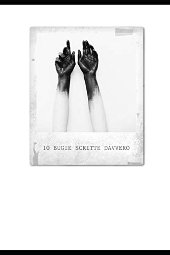 10 Bugie scritte davvero (Italian Edition)