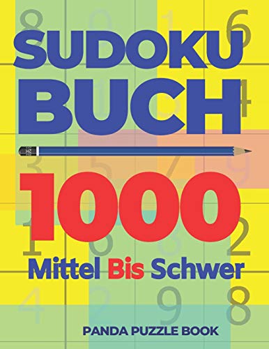 Sudoku Buch 1000 Mittel Bis Schwer: Logikspiele F??r Erwachsene - Denkspiele F??r erwachsene (German Edition)
