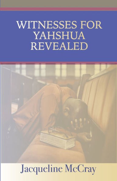 Witnesses For Yahshua Revealed