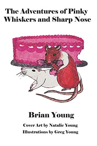 The Adventures of Pinky Whiskers and Sharp Nose: 2nd Edition