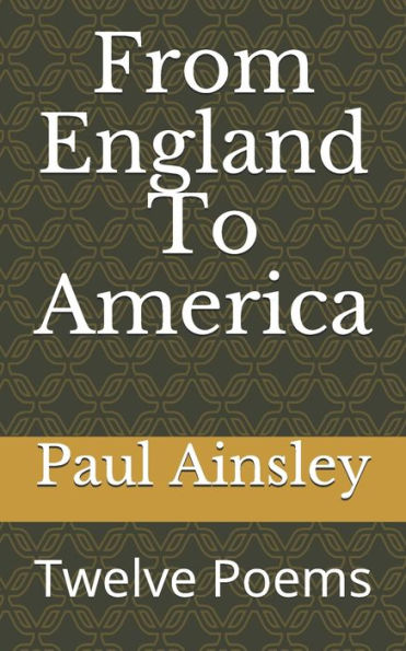 From England To America: Twelve Poems
