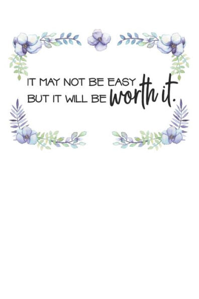 It may not be easy but it's worth it