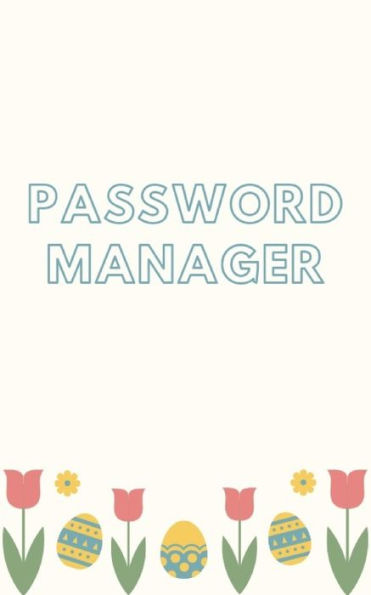 Password Manager : Keep Your Usernames, Passwords, Social Info, Web Addresses And Security Questions In One. So Easy & Organized