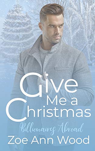 Give Me a Christmas: Billionaires Abroad