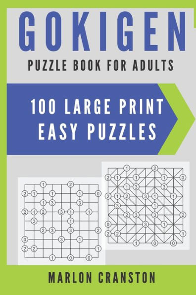 Gokigen Puzzle Book For Adults: 100 Large Print Easy Puzzles for Gokigen Lovers - 9781699719831