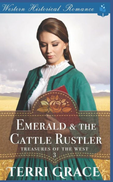 Emerald & the Cattle Rustler (Treasures of the West)