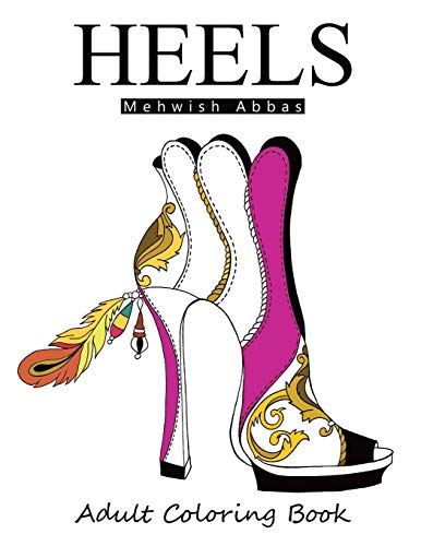 HEELS : Adult Coloring Book: It's all about shoes