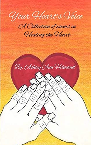 Your Heart's Voice: A Collection of poems in Healing the Heart