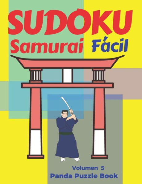 Sudoku Samurai Facil - Volumen 5 : Juegos De Lógica Para Adultos