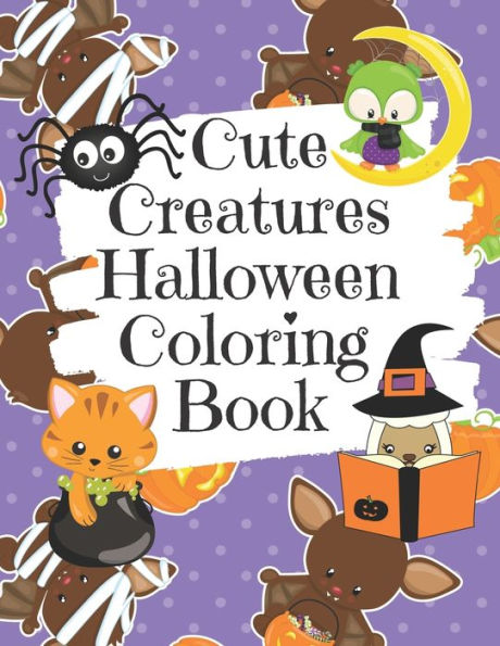 Cute Creatures Halloween Coloring Book: Cute Non-Scary Halloween Animal Images Including Bats, Cats, Llamas, Owls, Unicorns And More Coloring Book For ... Kids (Cute Holiday Coloring Books For Kids)