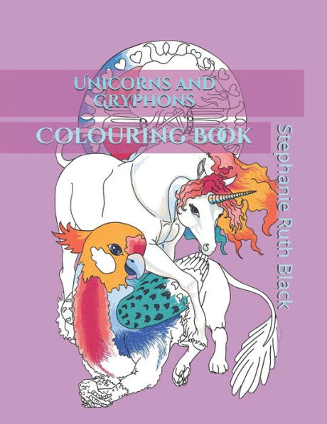 Unicorns And Gryphons Colouring Book