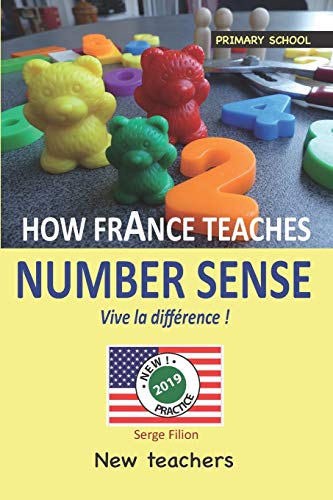 HOW FRANCE TEACHES NUMBER SENSE: Vive la diff??rence !