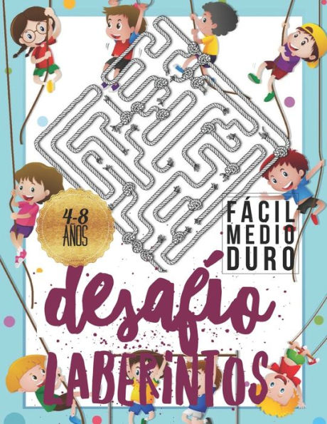 Desafío Laberintos: Para Niños 4-8 Años con 3 Niveles Fácil Medio Duro. (Spanish Edition) - 9781700025807