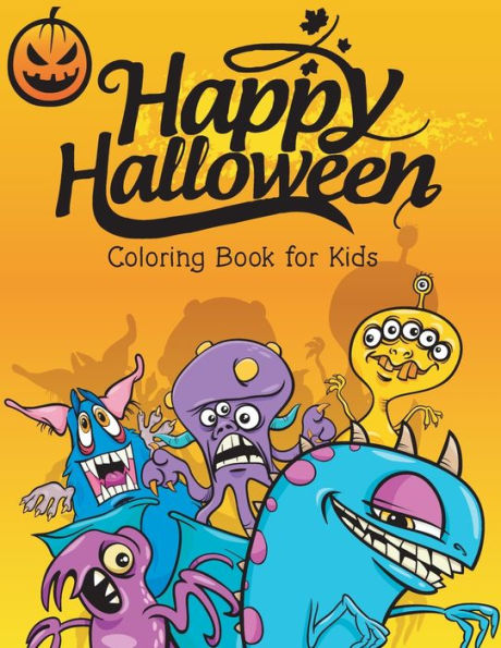 Happy Halloween Coloring Book for Kids: A Fun Activity Halloween Coloring Workbook for Kids Ages 4-8