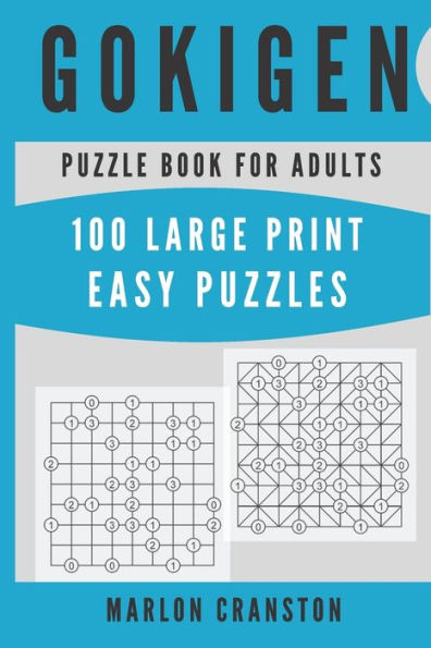 Gokigen Puzzle Book For Adults: 100 Large Print Easy Puzzles for Gokigen Lovers and Enthusiast