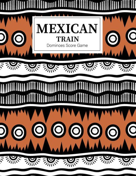 Mexican Train Dominoes Score Game : Mexican Train Score Sheets Perfect Scorekeeping Sheet Book Sectioned Tally Scoresheets Family Or Competitive Play Large Size 8. 5X11