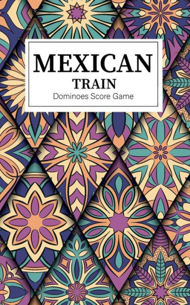 Mexican Train Dominoes Score Game : Small Size Mexican Train Score Sheets Perfect Scorekeeping Sheet Book Sectioned Tally Scoresheets Family Or Competitive Play Large Size 5X8 Inch