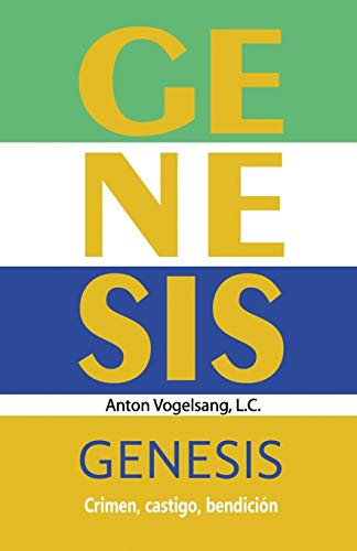 G??nesis: Crimen, castigo, bendici??n (Aprender a leer la Biblia) (Spanish Edition)