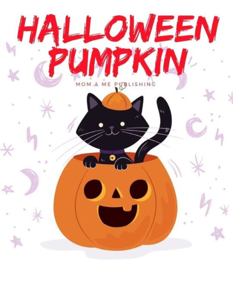 Halloween Pumpkin: Coloring Book ,Trick or Treat Drawing for kids children boys girls (Color Me)