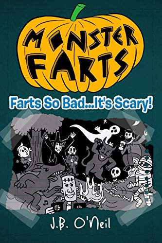 Monster Farts: Farts So Bad...It's Scary! (The Disgusting Adventures of Milo Snotrocket)
