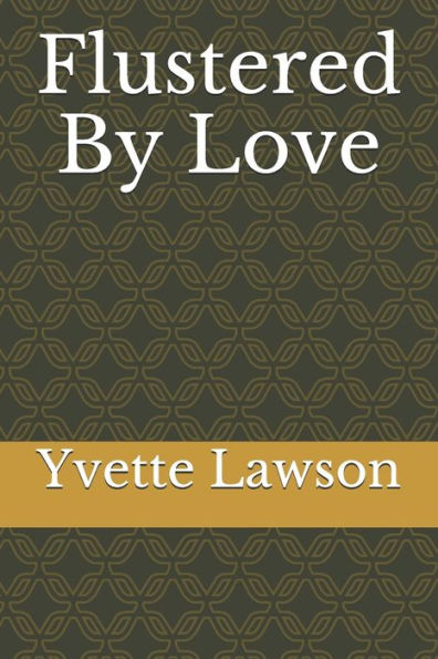 Flustered By Love