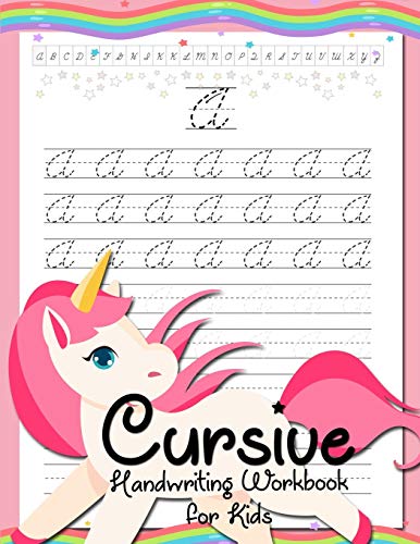 Cursive Handwriting Workbook for Kids: Cursive Beginners Workbook for Girls Cursive Letters Tracing Book Cursive Writing Practice Book To Learn ... Cursive Activity Book Unicorn Coloring Book
