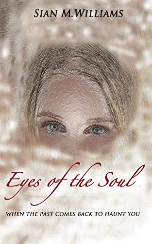 Eyes of the Soul: when the past comes back to haunt you