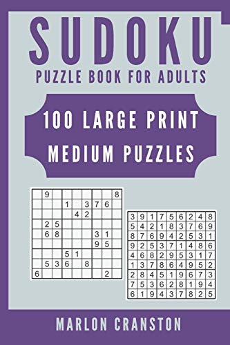 Sudoku Puzzle Book For Adults: 100 Large Print Medium Puzzles for Sudoku Lovers To Enjoy