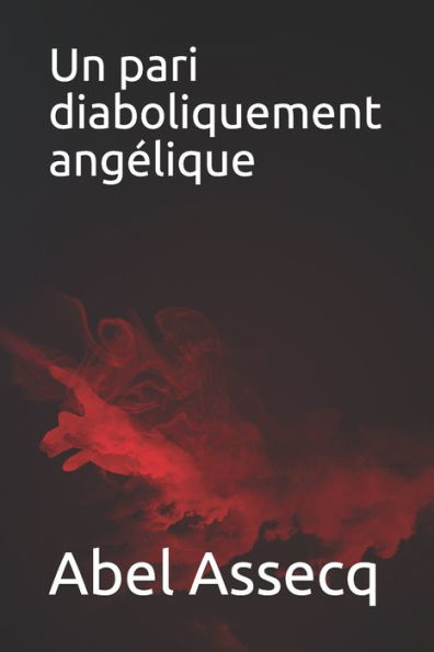 Un Pari Diaboliquement Angélique