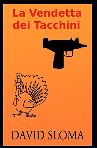 La Vendetta dei Tacchini (Italian Edition)