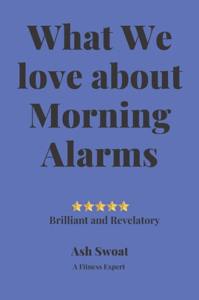 What We Love About Morning Alarms : Trading Stress For Peaceful Days