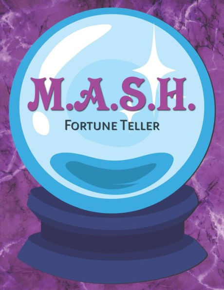 M. A. S. H. Fortune Teller : The Classic Paper And Pencil Game That Predicts Your Future