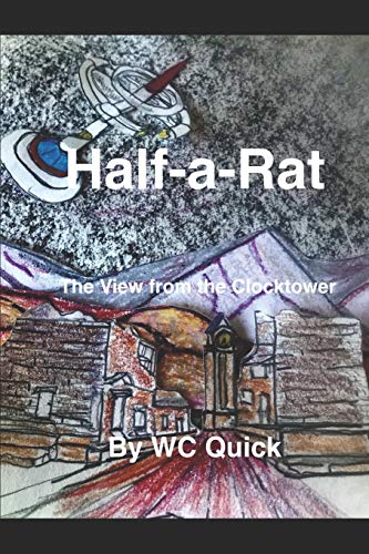 Half-a-Rat: The View from the Clocktower (Half-a-Rat series)
