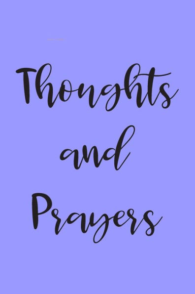 Thoughts And Prayers - 9781700570918