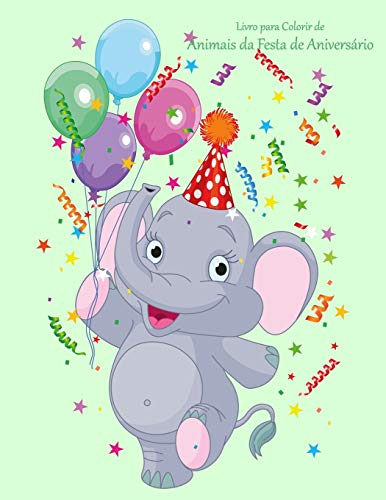 Livro para Colorir de Animais da Festa de Aniversario 1 (Portuguese Edition)