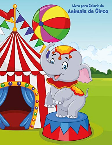 Livro para Colorir de Animais de Circo (Portuguese Edition)